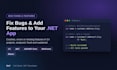 fix bugs and add features to your csharp dotnet application
