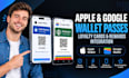 develop apple wallet and google wallet loyalty cards and passes