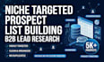 do niche targeted prospect list building and b2b lead research