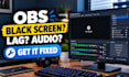 fix obs studio black screen, lag, audio and streaming issues