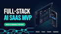 develop a full stack ai saas mvp with custom rag and database