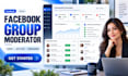 be your facebook group moderator and community manager