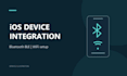 integrate bluetooth and smart devices into your ios app