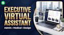 be your executive virtual assistant for admin and design