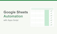 automate your google sheets with apps script