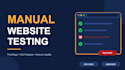 manually test your website and report bugs