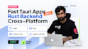 develop a fast tauri desktop app with rust backend