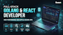 develop full stack web application in golang and react