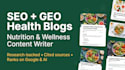 write SEO and GEO optimized health and nutrition blog posts