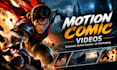 create cinematic motion comic videos and epic comic action scenes