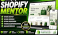 be your shopify dropshipping mentor, assistant and ecommerce