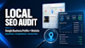 audit your local SEO and google business profile