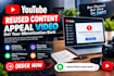 create a youtube reused content appeal video for monetization
