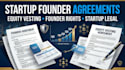 draft startup founder agreements and equity vesting documents