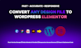 convert figma, canva, pdf or ai design to responsive wordpress elementor website