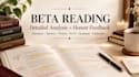 be your honest beta reader with detailed feedback