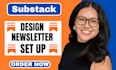 setup and design your substack publication and newsletter