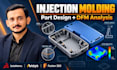 do injection molding part design and dfm analysis