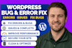 fix wordpress bugs, errors, elementor bugs, CSS broken layouts and plugin issues