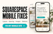 fix squarespace mobile layouts, spacing, images, buttons on your websites