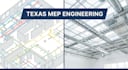 provide texas mep engineering, hvac, plumbing and mechanical design