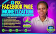 fix facebook page monetization, content monetization, payout and policy issues