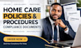 write home care policies, procedures and compliance documents