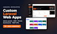develop a custom laravel web app, admin panel, CRM or portal