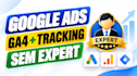 set up google ads, ga4 and conversion tracking as an SEM marketing expert