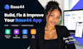 build, fix and improve your base44 app, capacitor ios, android mvp