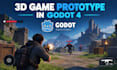 create a 3d game prototype in godot 4 from your game idea
