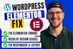 fix wordpress elementor bugs, errors, layout and responsive issues or problems