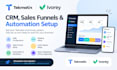 setup tekmatix and ivorey CRM, sales funnels and automation