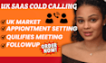 do UK saas b2b cold calling and appointment setting cold calling