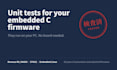 add unit tests to your embedded c firmware without hardware