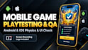 provide professional mobile game testing and playtesting qa