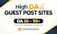 provide high da guest post sites with dofollow backlinks
