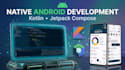 develop native android apps with kotlin and jetpack compose