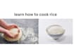 teach you how to cook delicious rice perfectly