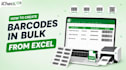 create barcode and qr code labels from excel for printing