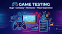 test your game and provide detailed gameplay feedback