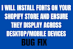 do shopify font installation customize font professionally