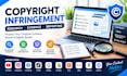 research copyright infringement and prepare platform reports