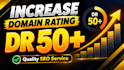 increase your website domain rating DR to 50 plus