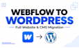 convert webflow to wordpress or migrate webflow website