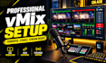 setup vmix multi camera, ndi, and atem for live stream events