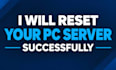 reset your pc server successfully