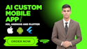 Do ai mobile app development, ai chatbot, flutter developer by ...