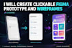 create clickable figma prototype and wireframes for app or website