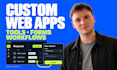 build a custom web app or internal business tool